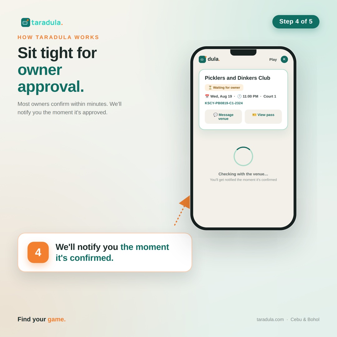 Step 4 of 5 — Sit tight for owner approval: we notify the player the moment it's confirmed